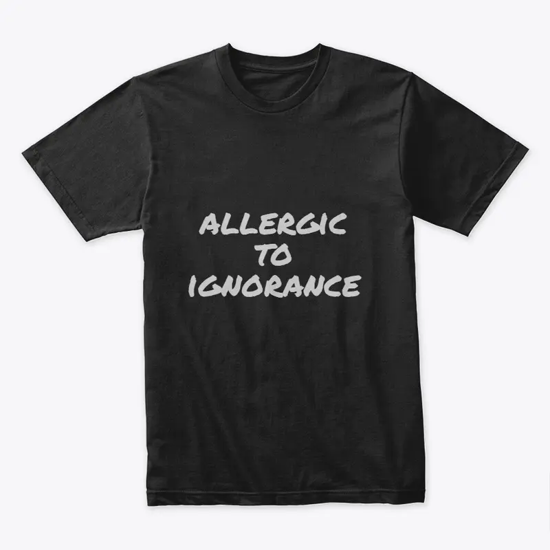 Allergic To Ignorance 2.0