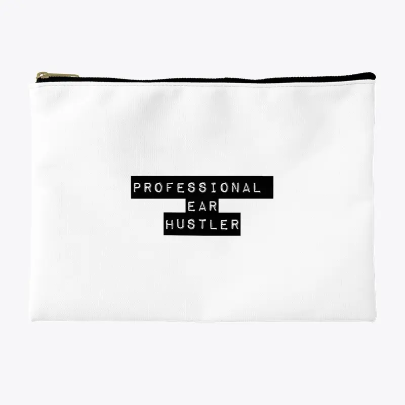 Professional Ear Hustler