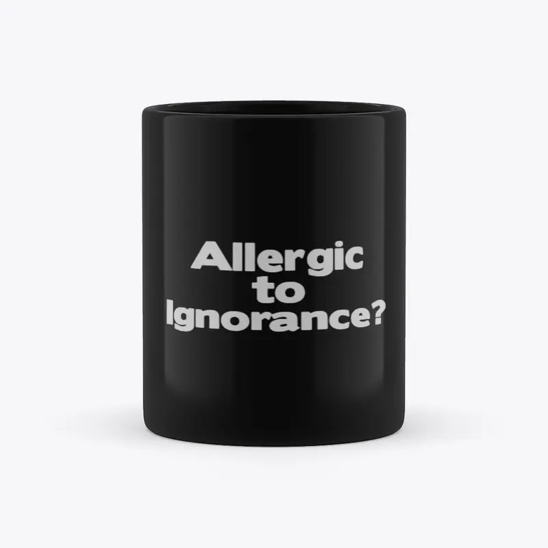 Allergic To Ignorance: Study Your Bible